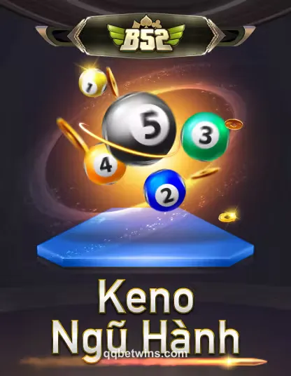 Hình ảnh B52 Keno Ngũ Hành tại qqbetwins
